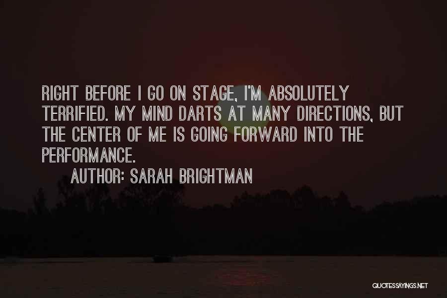 Center Stage Quotes By Sarah Brightman