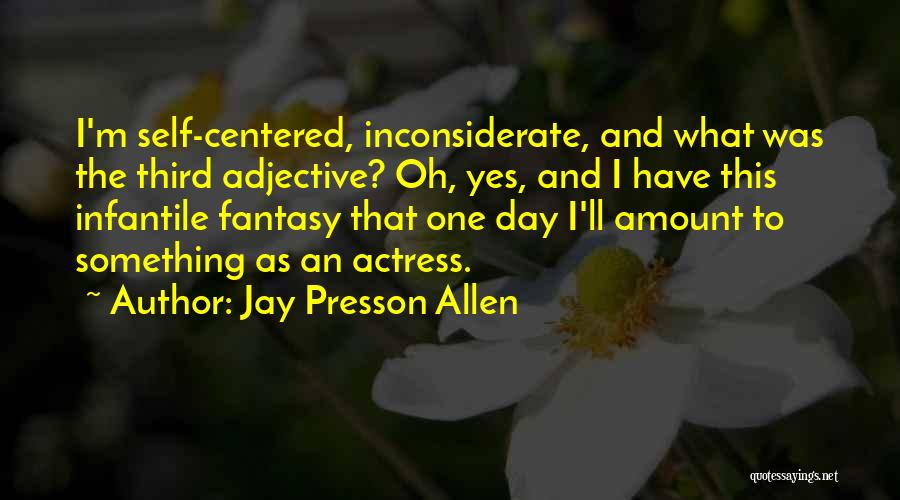 Centered Quotes By Jay Presson Allen