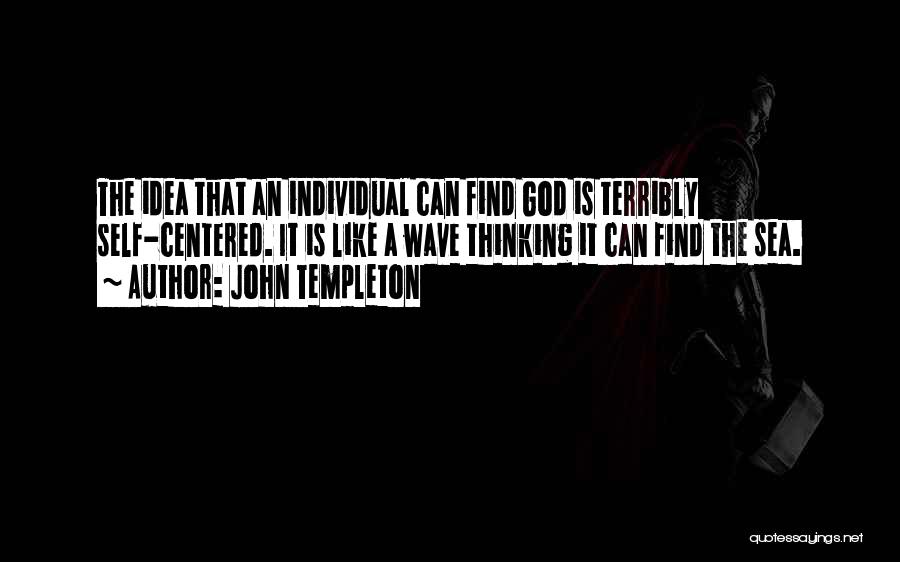 Centered Quotes By John Templeton