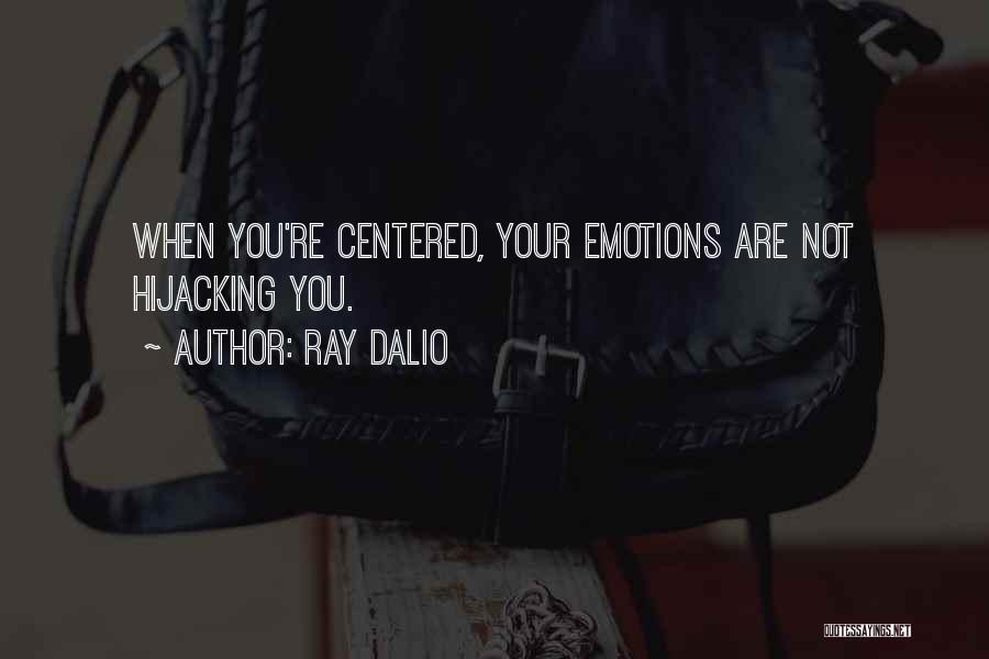 Centered Quotes By Ray Dalio