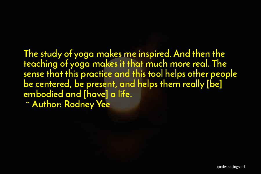 Centered Quotes By Rodney Yee