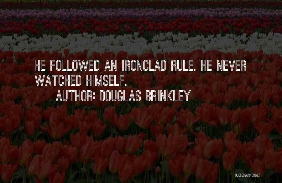 Centeredness Quotes By Douglas Brinkley