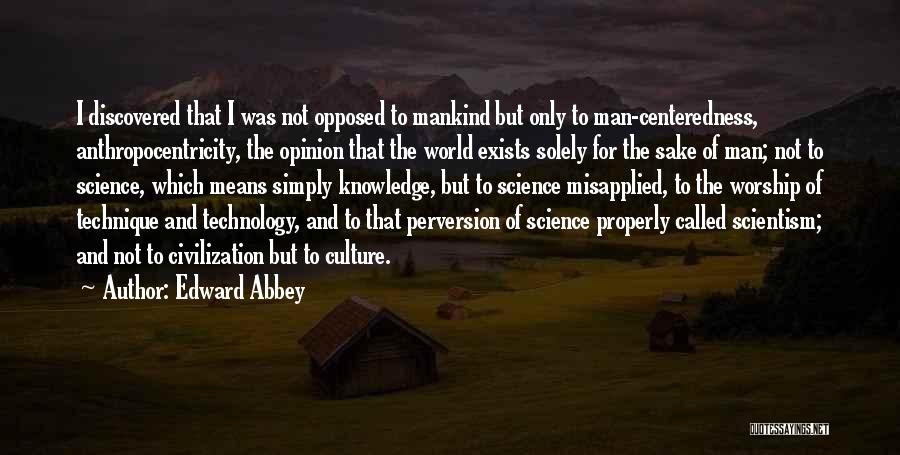 Centeredness Quotes By Edward Abbey