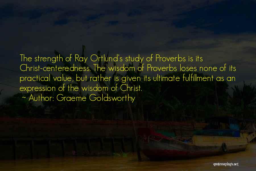 Centeredness Quotes By Graeme Goldsworthy