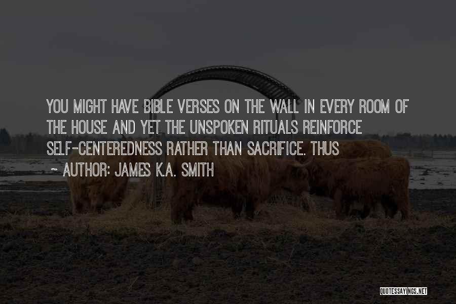 Centeredness Quotes By James K.A. Smith
