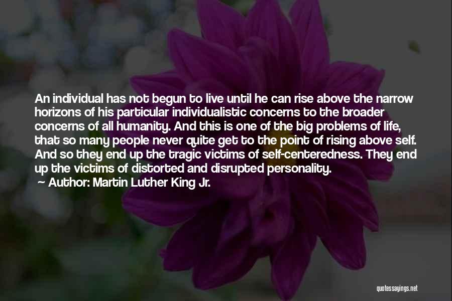 Centeredness Quotes By Martin Luther King Jr.