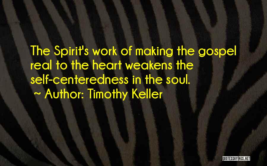 Centeredness Quotes By Timothy Keller