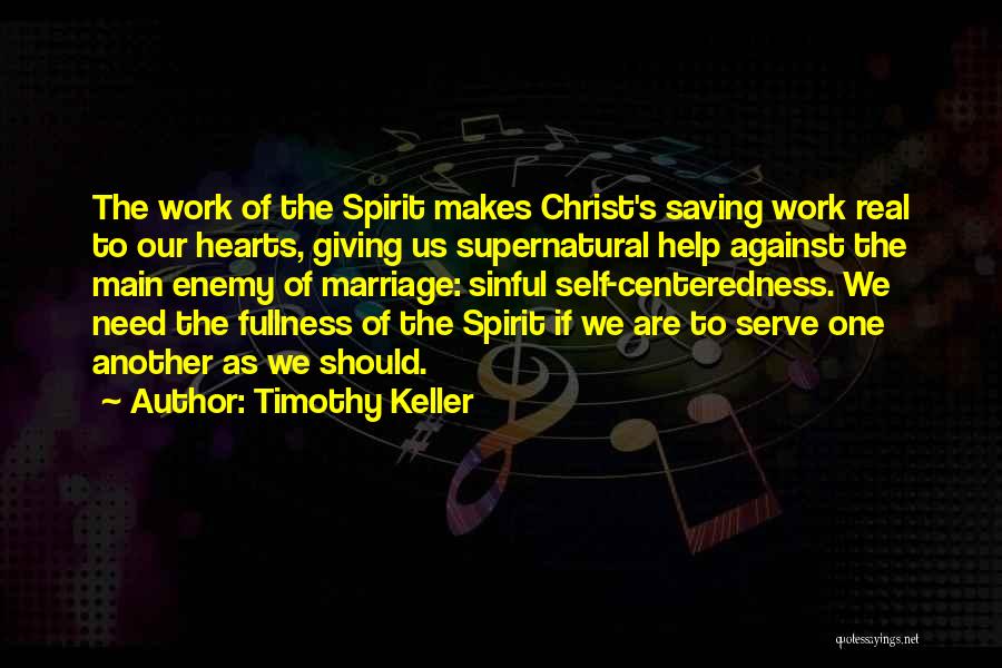 Centeredness Quotes By Timothy Keller