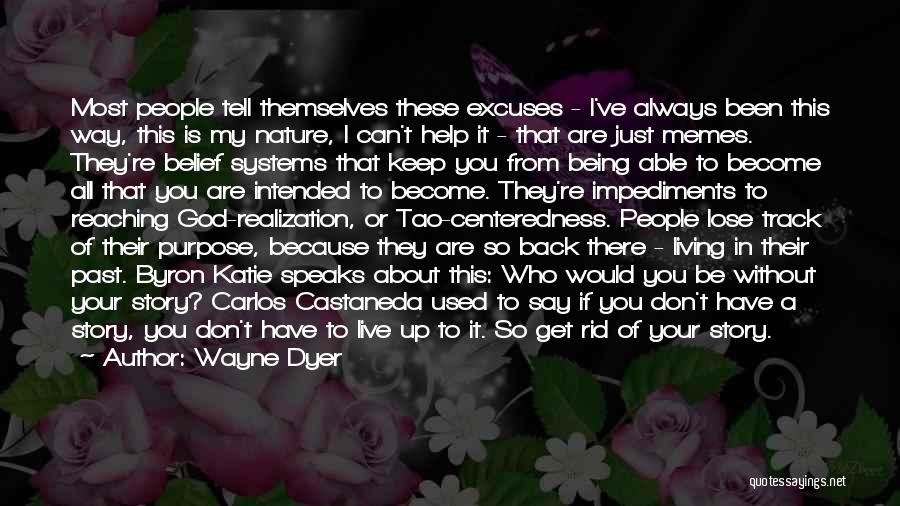 Centeredness Quotes By Wayne Dyer