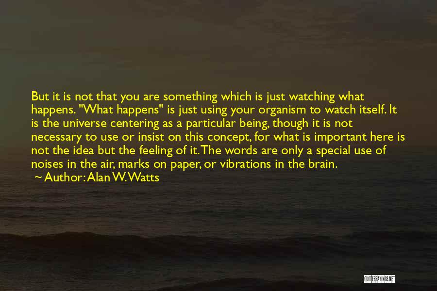 Centering Quotes By Alan W. Watts