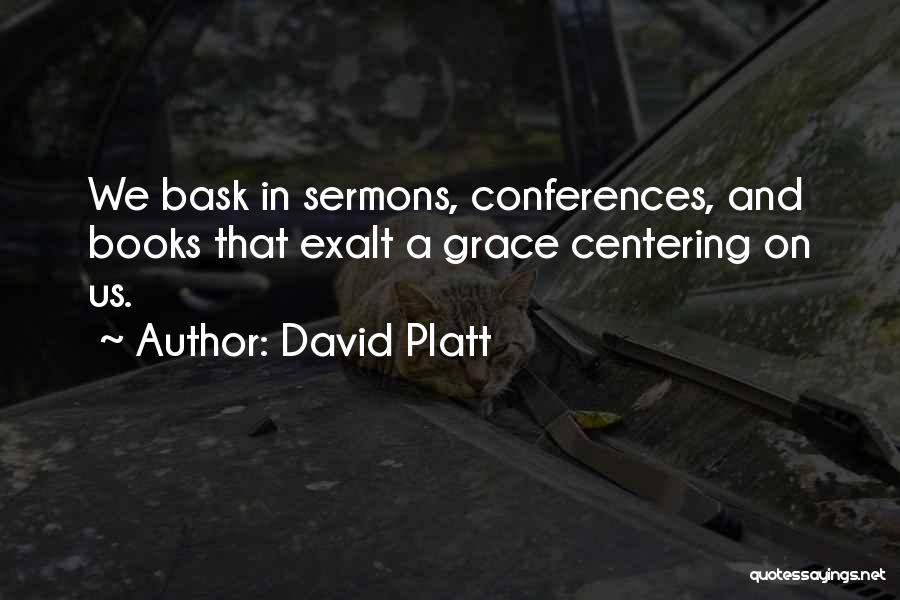 Centering Quotes By David Platt