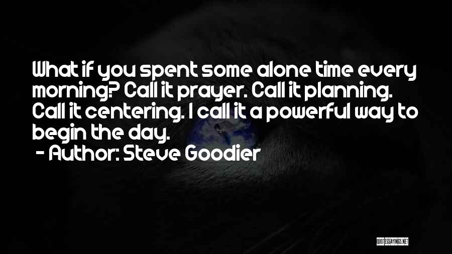 Centering Quotes By Steve Goodier