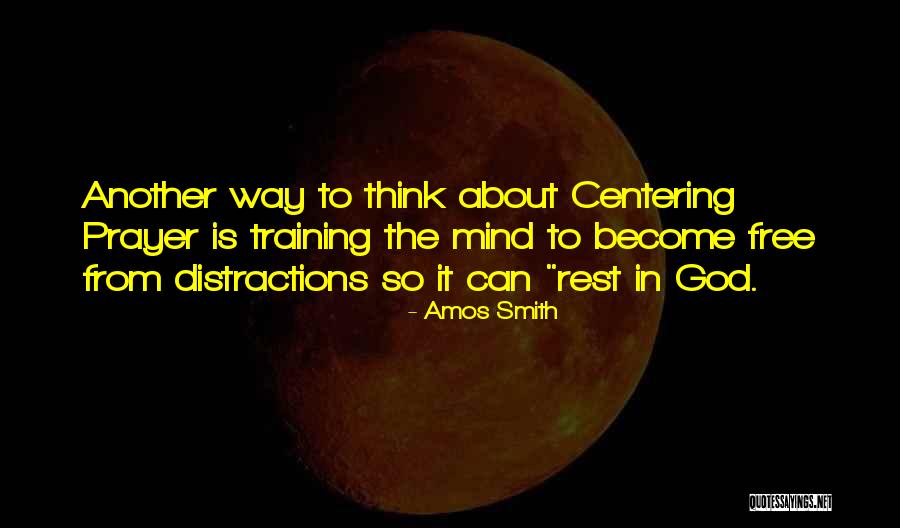 Centering Self Quotes By Amos Smith Centering Self Quotes By Amos Smith