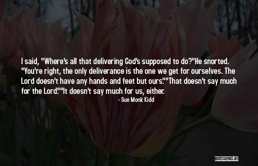 Centinelas De Cristo Quotes By Sue Monk Kidd Centinelas De Cristo Quotes By Sue Monk Kidd