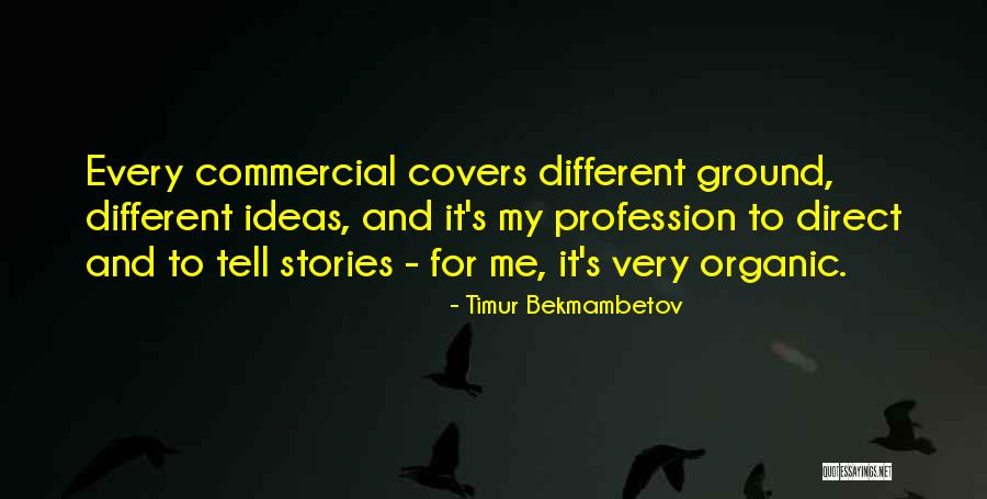 Centrada Em Quotes By Timur Bekmambetov Centrada Em Quotes By Timur Bekmambetov