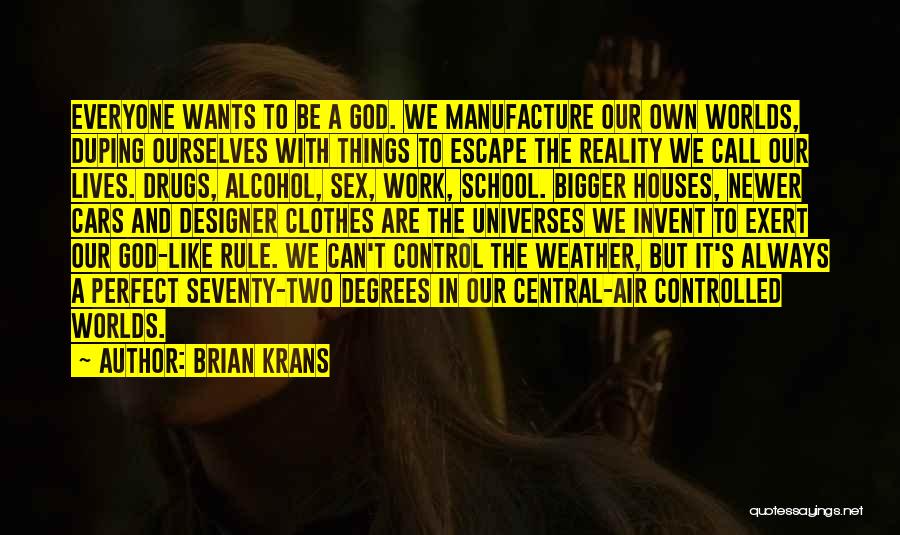 Central Air Quotes By Brian Krans