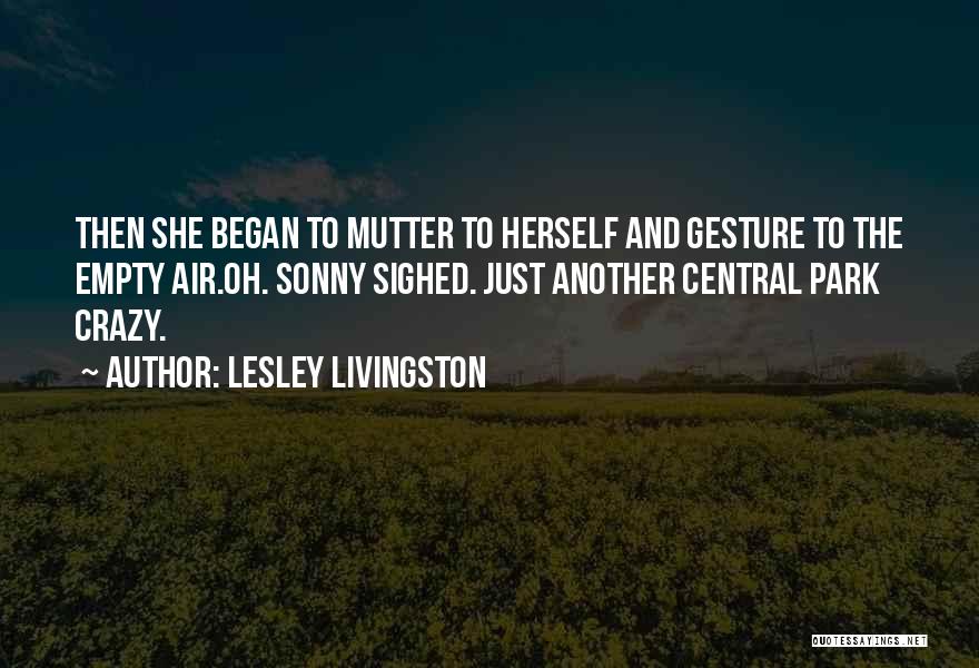 Central Air Quotes By Lesley Livingston
