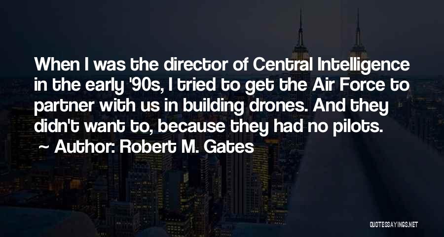 Central Air Quotes By Robert M. Gates