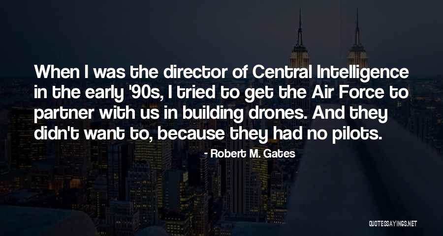 Central Air Quotes By Robert M. Gates