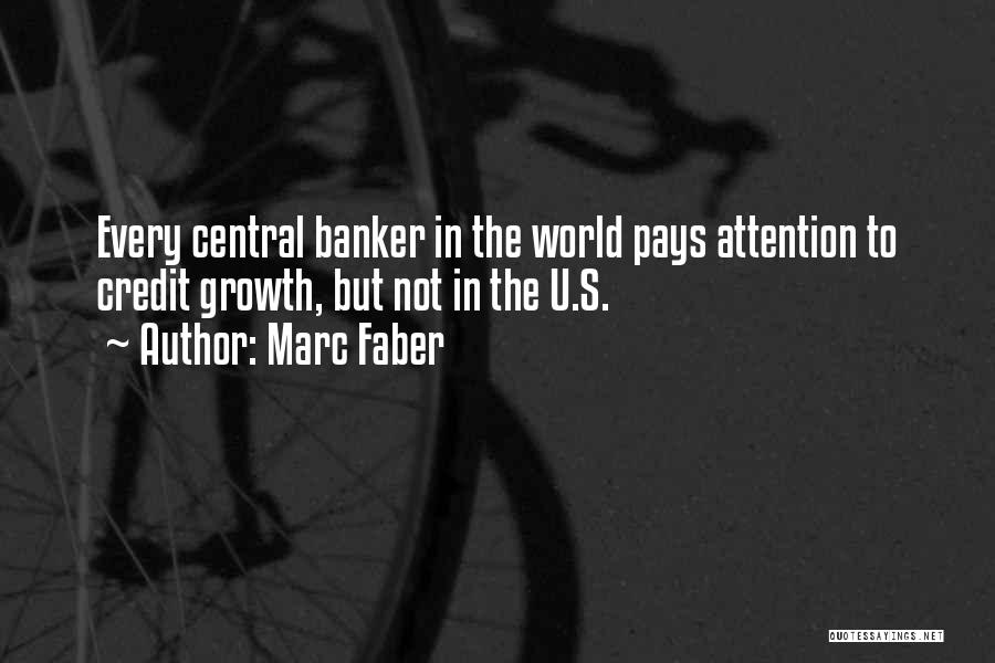 Central Banker Quotes By Marc Faber