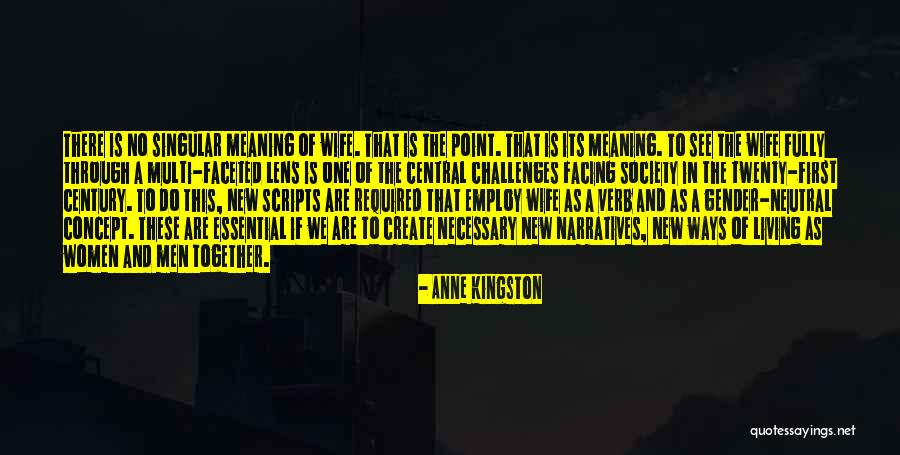 Central Concept Quotes By Anne Kingston Central Concept Quotes By Anne Kingston