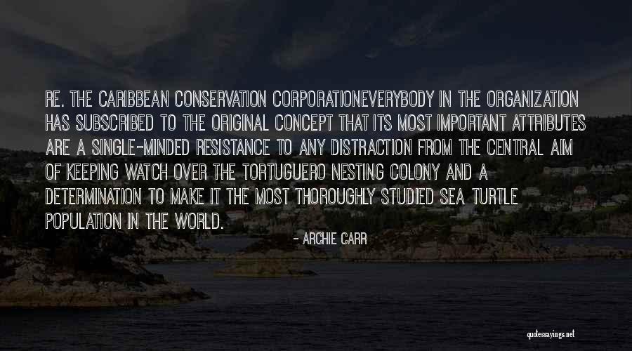 Central Concept Quotes By Archie Carr Central Concept Quotes By Archie Carr