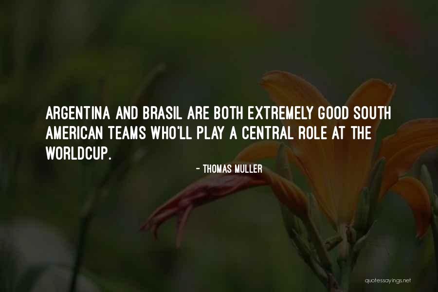 Central Do Brasil Quotes By Thomas Muller