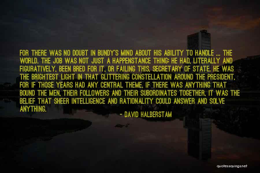 Central Intelligence Quotes By David Halberstam Central Intelligence Quotes By David Halberstam