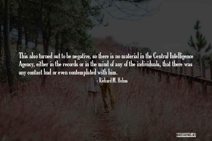 Central Intelligence Quotes By Richard M. Helms Central Intelligence Quotes By Richard M. Helms