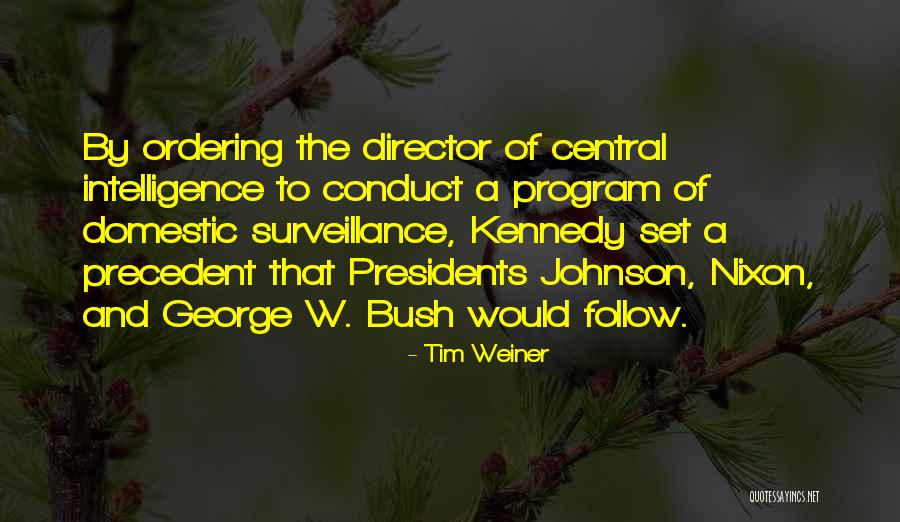 Central Intelligence Quotes By Tim Weiner Central Intelligence Quotes By Tim Weiner