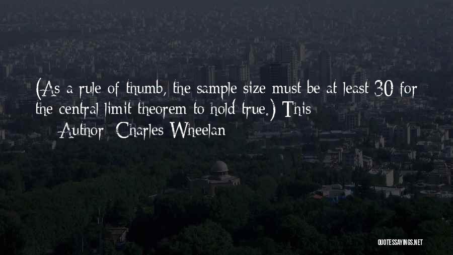 Central Limit Theorem Quotes By Charles Wheelan