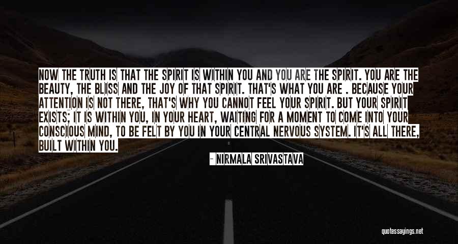Central Nervous System Quotes By Nirmala Srivastava Central Nervous System Quotes By Nirmala Srivastava