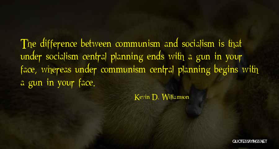 Central Planning Quotes By Kevin D. Williamson Central Planning Quotes By Kevin D. Williamson