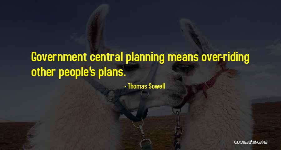 Central Planning Quotes By Thomas Sowell