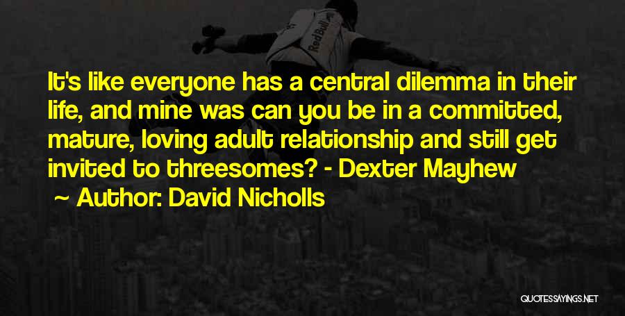 Central Quotes By David Nicholls