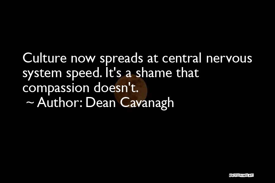 Central Quotes By Dean Cavanagh