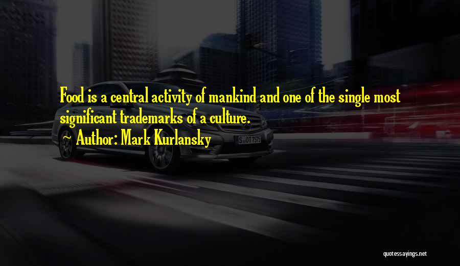 Central Quotes By Mark Kurlansky