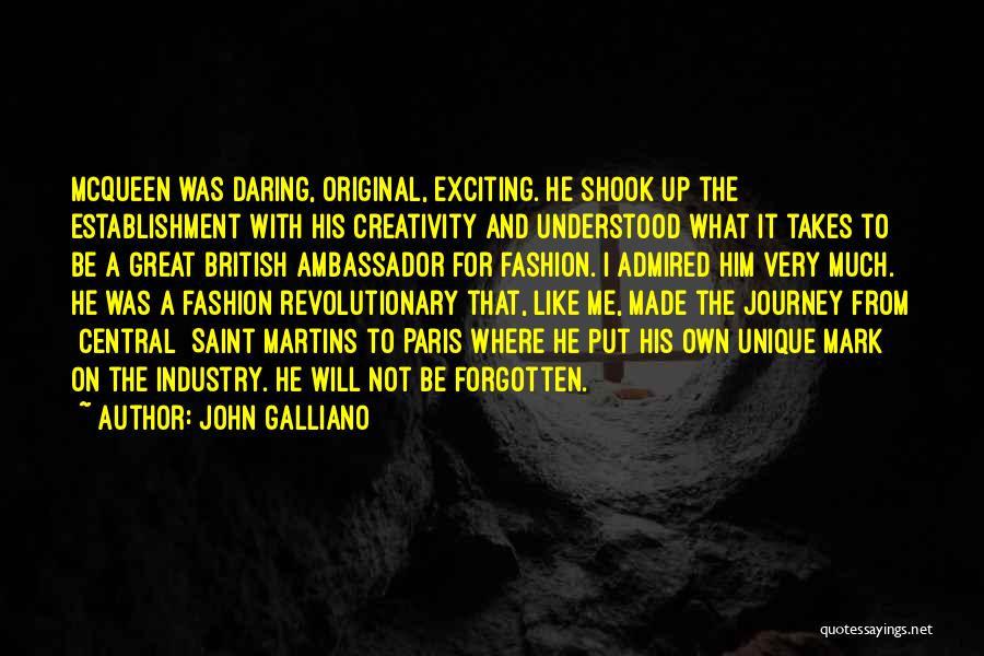 Central Saint Martins Quotes By John Galliano