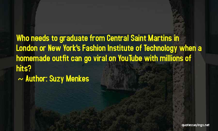 Central Saint Martins Quotes By Suzy Menkes