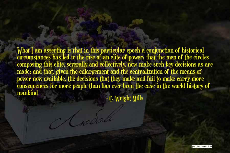 Centralization Of Power Quotes By C. Wright Mills Centralization Of Power Quotes By C. Wright Mills