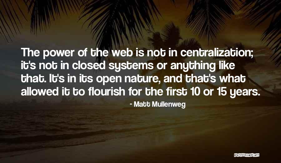 Centralization Of Power Quotes By Matt Mullenweg Centralization Of Power Quotes By Matt Mullenweg