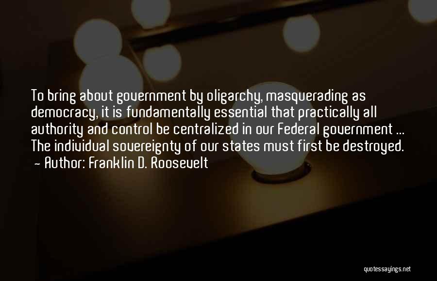 Centralized Government Quotes By Franklin D. Roosevelt