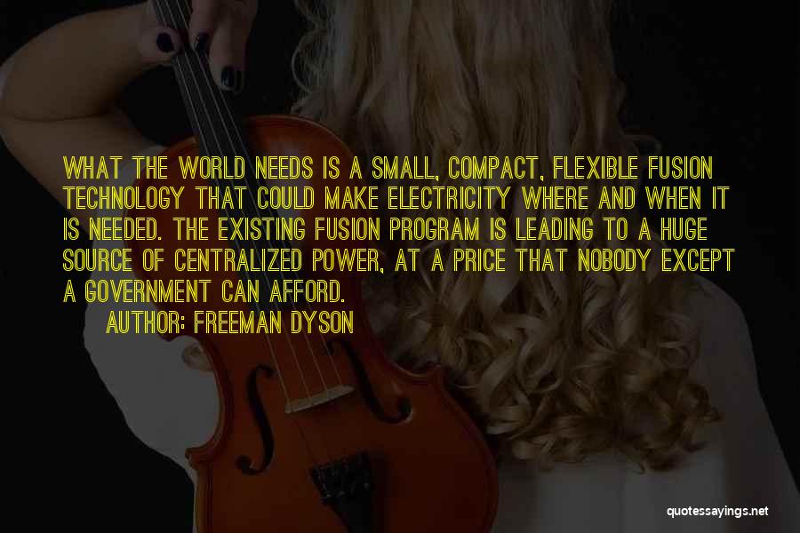 Centralized Government Quotes By Freeman Dyson