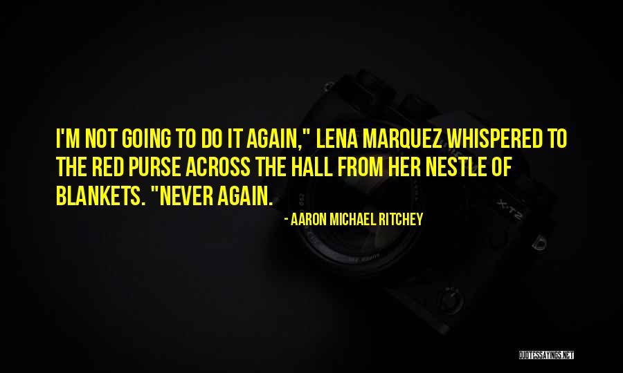 Centratama Quotes By Aaron Michael Ritchey Centratama Quotes By Aaron Michael Ritchey
