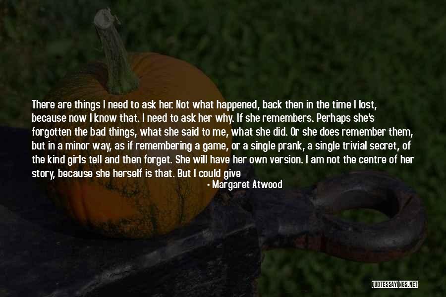 Centre Back Quotes By Margaret Atwood Centre Back Quotes By Margaret Atwood