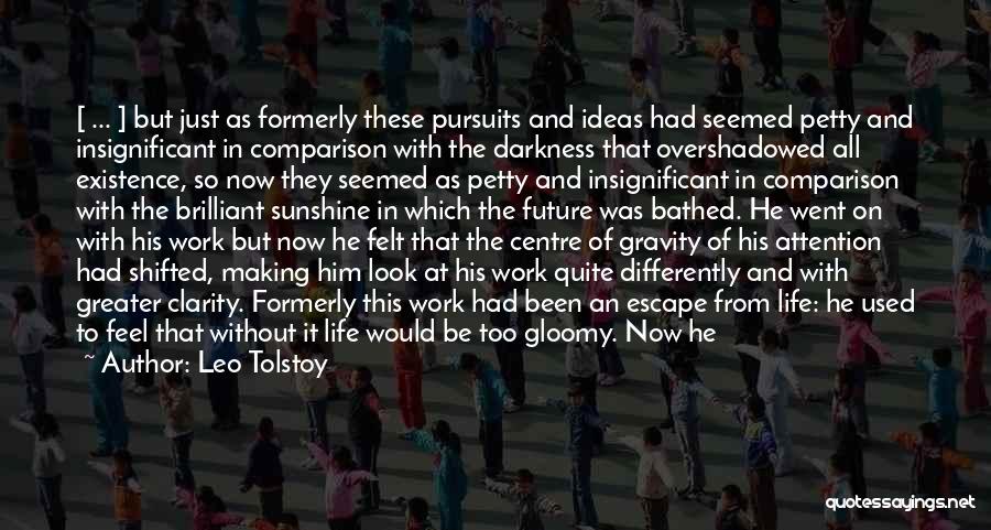 Centre Of Attention Quotes By Leo Tolstoy