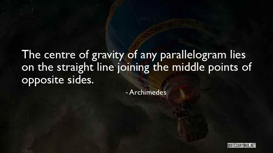 Centre Of Gravity Quotes By Archimedes Centre Of Gravity Quotes By Archimedes