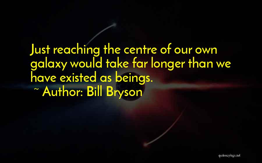 Centre Quotes By Bill Bryson