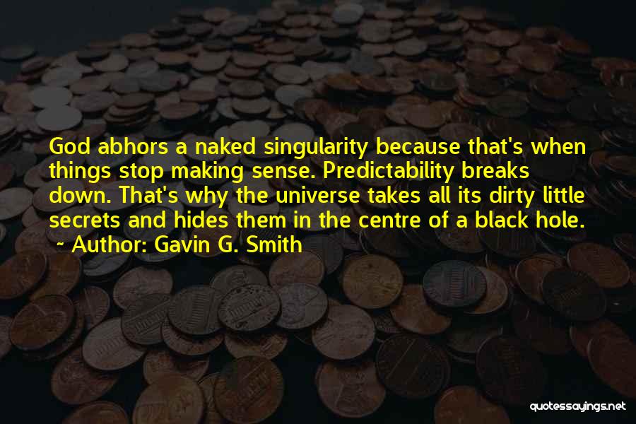 Centre Quotes By Gavin G. Smith