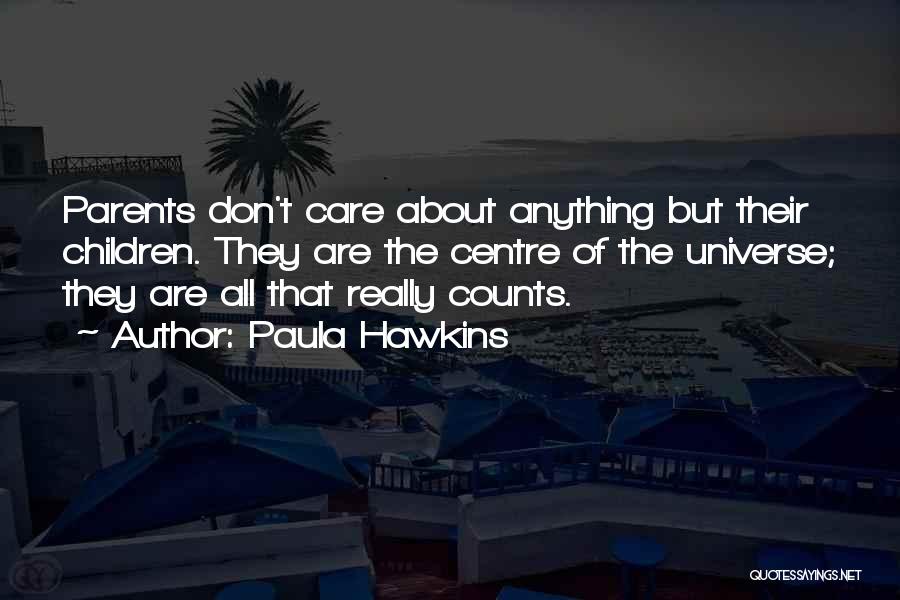 Centre Quotes By Paula Hawkins